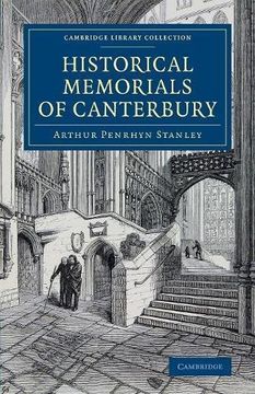 portada Historical Memorials of Canterbury (Cambridge Library Collection - Medieval History) (en Inglés)