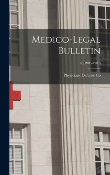 portada Medico-legal Bulletin; 4, (1905-1907)
