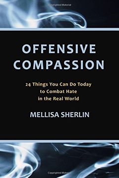 portada Offensive Compassion: 24 Things You Can Do Today to Combat Hate in the Real World