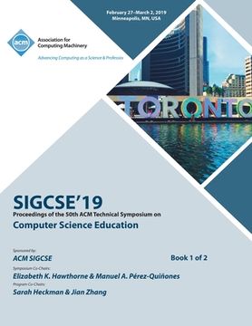 portada Sigcse'19: Proceedings of the 50th ACM Technical Symposium on Computer Science Education Book 1 (en Inglés)
