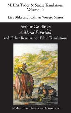 portada Arthur Golding's 'A Moral Fabletalk' and Other Renaissance Fable Translations (en Inglés)