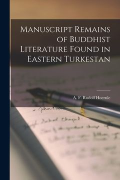 portada Manuscript Remains of Buddhist Literature Found in Eastern Turkestan (in English)