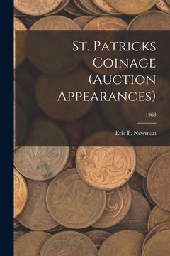 portada St. Patricks Coinage (Auction Appearances); 1963 (en Inglés)