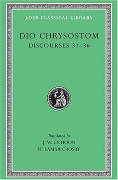 portada Dio Chrysostom: Discourses 31-36 (Loeb Classical Library no. 358) (in English)