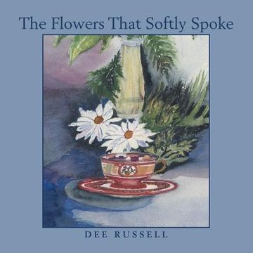 portada The Flowers That Softly Spoke (in English)