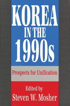 portada Korea in the 1990s: Prospects for Unification (en Inglés)