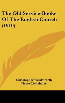 portada the old service-books of the english church (1910) (en Inglés)