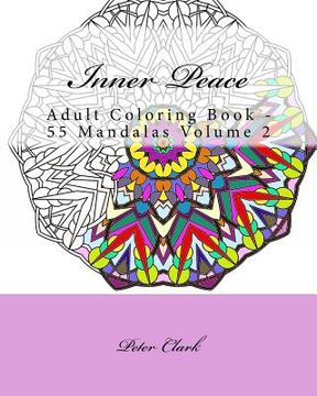 portada Inner Peace, Volume 2: Adult Coloring Book - 55 Mandalas (en Inglés)
