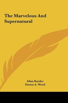 portada the marvelous and supernatural