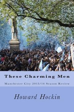 portada These Charming Men: Manchester City 2013/14 Season Review (in English)