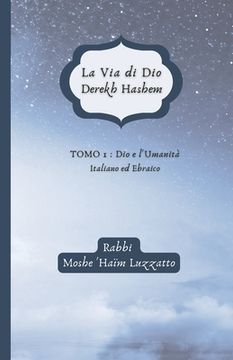 portada La Via di Dio, Derekh Hashem: Tomo 1: Dio e l'Umanità (en Italiano)