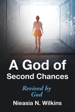 portada A God of Second Chances: Revived by God (en Inglés)