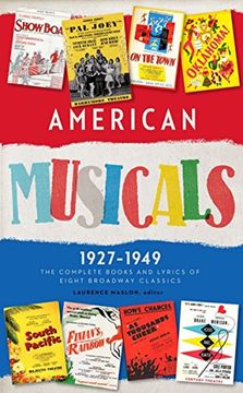 portada American Musicals: The Complete Books and Lyrics of Eight Broadway Classics 1927 -1949 (Loa #253): Show Boat 