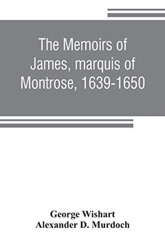 portada The Memoirs of James, Marquis of Montrose, 1639-1650