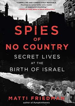 Libro Spies of no Country: Secret Lives at the Birth of Israel De Matti ...