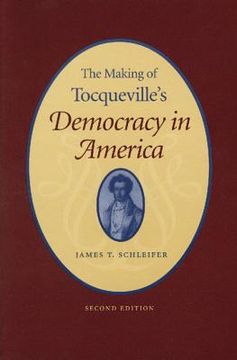 portada the making of tocqueville's democracy in america (en Inglés)