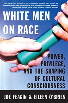 portada White men on Race: Power, Privilege, and the Shaping of Cultural Consciousness 
