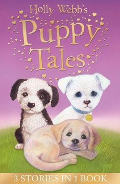 portada Holly Webb's Puppy Tales: Alfie All Alone, Sam the Stolen Puppy, Max the Missing Puppy (Holly Webb Animal Stories)