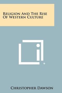 portada religion and the rise of western culture (en Inglés)
