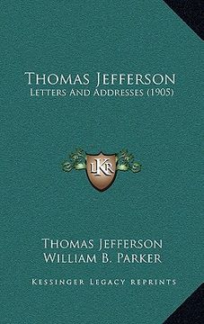 portada thomas jefferson: letters and addresses (1905) (en Inglés)
