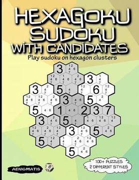 portada Hexagoku Sudoku with Candidates: Play Sudoku on Hexagon Clusters (en Inglés)