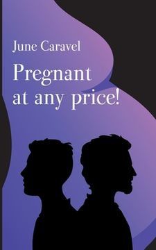 portada Pregnant at any price! (en Inglés)