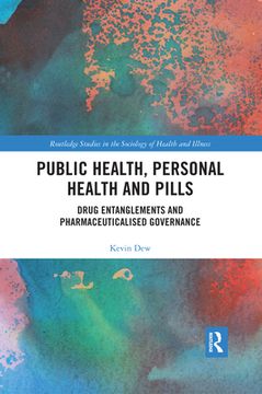 portada Public Health, Personal Health and Pills: Drug Entanglements and Pharmaceuticalised Governance (en Inglés)