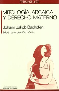 portada Mitología Arcaica y Derecho Materno
