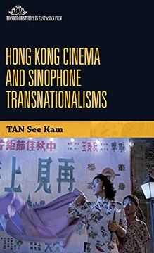portada Hong Kong Cinema and Sinophone Transnationalisms (Edinburgh Studies in East Asian Film) (en Inglés)