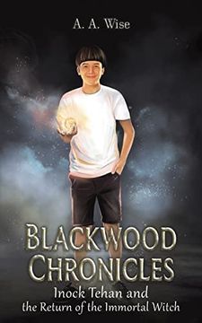 portada Blackwood Chronicles: Inock Tehan and the Return of the Immortal Witch (en Inglés)