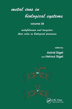 portada Molybdenum and Tungsten: Their Roles in Biological Processes [Metal Ions in Biological Systems, Vol. 39]