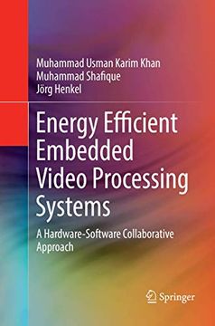 portada Energy Efficient Embedded Video Processing Systems: A Hardware-Software Collaborative Approach (in English)