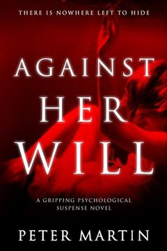 portada Against Her Will(A Gripping Psychological Suspense Novel) (en Inglés)