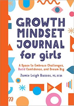 portada Growth Mindset Journal for Girls: A Space to Embrace Challenges, Build Confidence, and Dream big 