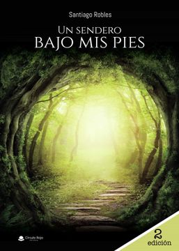 portada Un Sendero Bajo mis Pies (in Spanish)