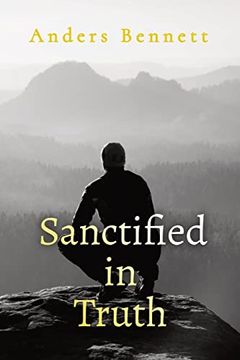 portada Sanctified in Truth: 90-Day Mens Devotional (en Inglés)