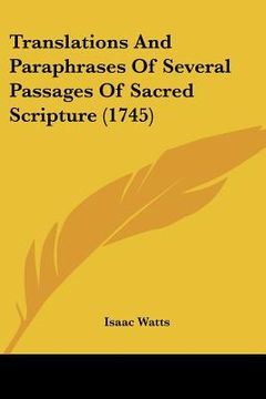 portada translations and paraphrases of several passages of sacred scripture (1745) (in English)