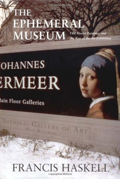 portada The Ephemeral Museum: Old Master Paintings and the Rise of the art Exhibition (en Inglés)