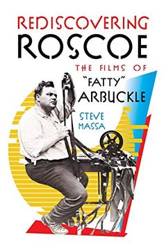 portada Rediscovering Roscoe: The Films of "Fatty" Arbuckle (Hardback) (in English)