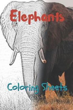 portada Elephant Coloring Sheets: 30 Elephant Drawings, Coloring Sheets Adults Relaxation, Coloring Book for Kids, for Girls, Volume 13 (en Inglés)