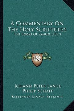 portada a commentary on the holy scriptures: the books of samuel (1877) (en Inglés)