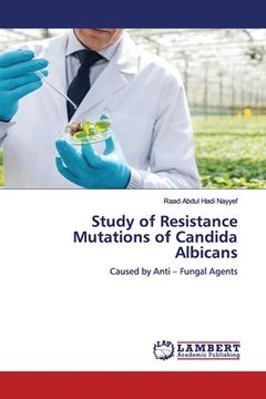 portada Study of Resistance Mutations of Candida Albicans (en Inglés)