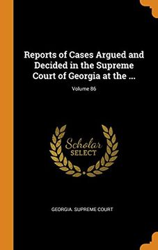 portada Reports of Cases Argued and Decided in the Supreme Court of Georgia at the. Volume 86 