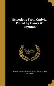 portada Selections From Carlyle. Edited by Henry W. Boynton (en Inglés)