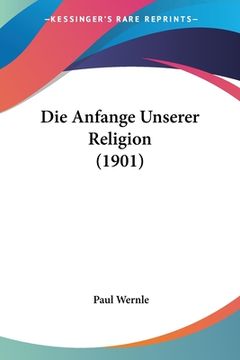 portada Die Anfange Unserer Religion (1901) (en Alemán)