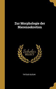 portada Zur Morphologie der Nierensekretion (en Alemán)