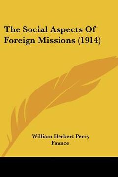 portada the social aspects of foreign missions (1914) (en Inglés)