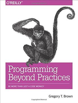 portada Programming Beyond Practices: Be More Than Just a Code Monkey