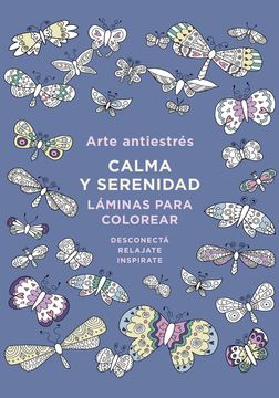 Arte antiestrés: Calma y serenidad. Láminas para colorear