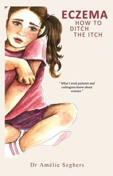 portada Eczema: How to Ditch the Itch (en Inglés)